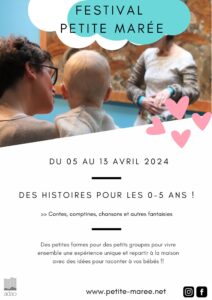 Festival "Petite Marée" pour les 0-5 ans, du 05 u 13 avril 2024. flyer de présentation